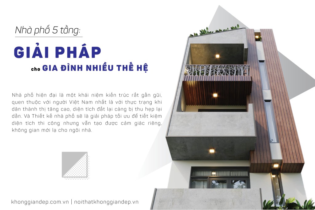 Nhà phố 5 tầng hiện đại – Giải pháp cho gia đình nhiều thế&nbsp;hệ